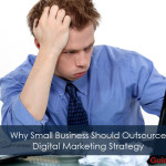 Reasons to outsource digital marketing strategy